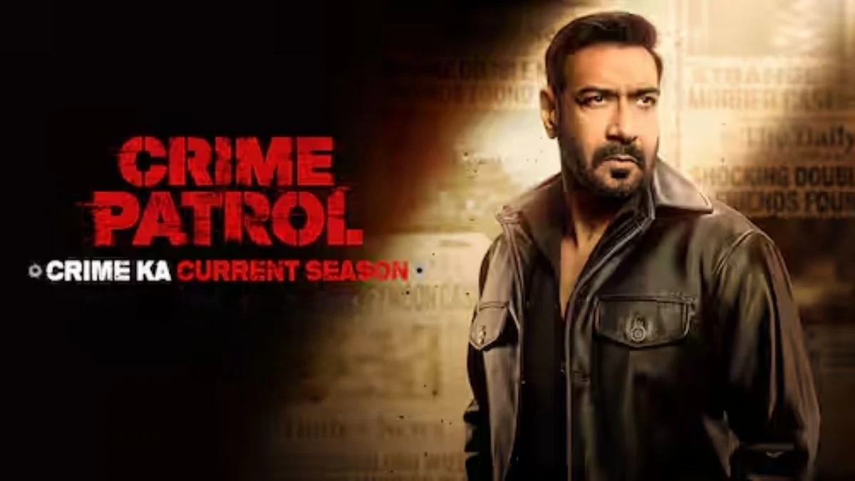 Crime Patrol – Crime Ka Current Season: Ajay Devgn के साथ नई शुरुआत